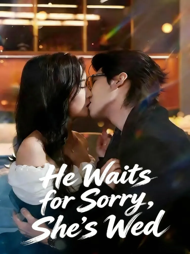 He Waits for Sorry，She’s Wed封面图